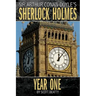 Sherlock Holmes: Year One A Novel