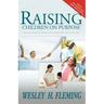 Raising Children on Purpose: Helping Your Children Find Their God-Given Calling (Updated and Expanded)