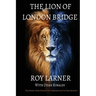 The Lion of London Bridge