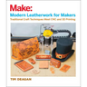 Modern Leatherwork for Makers: Traditional Craft Techniques Meet Cnc and 3D Printing