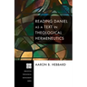 Reading Daniel as a Text in Theological Hermeneutics