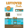 Leftover Foods: With Optional and Substitutable Ingredients