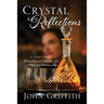 Crystal Reflections: A Story About Glassmaking and Forbidden Love in Pittsburgh's Victorian Age