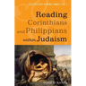 Reading Corinthians and Philippians Within Judaism: Collected Essays of Mark D. Nanos, Vol. 4