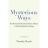Mysterious Ways: The Reverend Thornton Dixon Adams: a Life Enriched by Giving