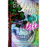 Brought Back To Life: A Journey Through Harm Reduction