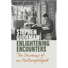 Enlightening Encounters: The Journeys of an Anthropologist