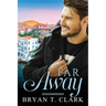 Far Away: Gay Romance