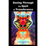Seeing Through the Spell of Transference