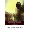 The Ancient History Of The Egyptians, Carthaginians, and the Assyrians