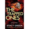 The Trapped Ones: An absolutely gripping and heart-racing crime thriller
