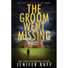 The Groom Went Missing
