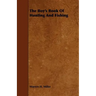 The Boy's Book Of Hunting And Fishing