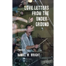 Love Letters from the Underground
