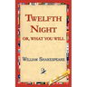 Twelfth Night; Or, What You Will
