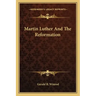 Martin Luther and the Reformation