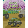 Good Luck, Monster Truck