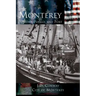 Monterey: Presidio, Pueblo and Port