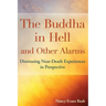 The Buddha in Hell and Other Alarms: Distressing Near-Death Experiences in Perspective