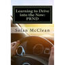 Learning to Drive into the Now: Prnd
