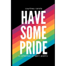 Have Some Pride: a collection of LGBT+ poetry: the second edition