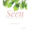 Seen: Hope and Healing for Single Moms