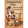 Completely Cats - Stories with Cattitude