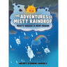The Adventures of Misty Raindrop