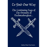 To Find Our Way - The Continuing Saga of the Grounds of Nachmasheeghan