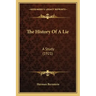 The History Of A Lie: A Study (1921)