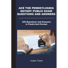Ace the Pennsylvania Notary Public Exam Questions and Answers: 225 Questions and Answers in Flash-Card Format