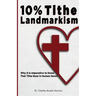 10% Tithe Landmarkism: Why it is Imperative to Know That Tithe Runs in Human Genes