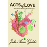 ACTS of LOVE: ... a Thousand Ways to Sustain Love
