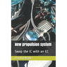 New Propulsion System: Swap the IC with an EC