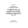 Abstracts of Wills and Other Records, Currituck and Dare Counties, North Carolina (1663-1850)