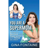 You Are a Supermom