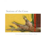 Stations of the Cross: Stations of the Cross: Reflections on the Stations of the Cross in paintings and words