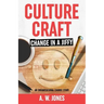 Culture Craft: Change in a Jiffy: An Organisational Change Story