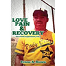 Love Pain and Recovery: The Poetic Experience Volume 1