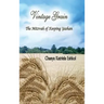 Vintage Grain: The Mitzvah of Keeping Yashan