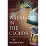 Walking in the Clouds - Colombia Through the Eyes of a Gringo