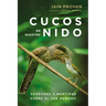 Cucos En Nuestro Nido: Verdades Y Mentiras Sobre El Ser Humano