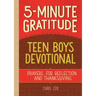 5-Minute Gratitude: Teen Boys Devotional: Prayers for Reflection and Thanksgiving