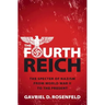 The Fourth Reich: The Specter of Nazism from World War II to the Present