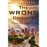 The Wrong Choices: A John Mariner Mystery