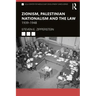 Zionism, Palestinian Nationalism and the Law: 1939-1948