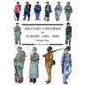 MILITARY UNIFORMS IN EUROPE 1900 - 2000 Volume One