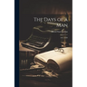 The Days of a Man: 1851-1899