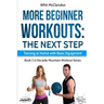More Beginner Workouts: The Next Step: Training at Home with Basic Equipment
