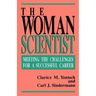 The Woman Scientist: Meeting the Challenges for a Successful Career